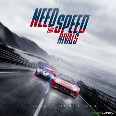   Need for Speed: Rivals (Original Full Soundtrack)