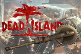 Dead Island. Модификации оружия патча 1.3.0