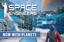 Space Engineers - теперь с планетами. Разбираем обновление и делимся впечатлениями
