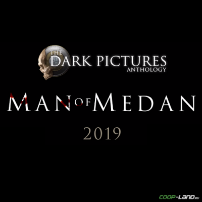 Музыка из The Dark Pictures Anthology: Man of Medan (Original Soundtrack)