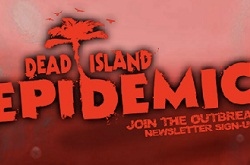 Dead Island Epidemic -  MOBA  
