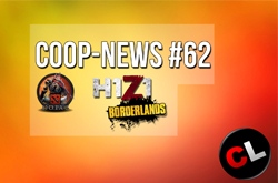 Coop-News #62 / Borderlands Online  ,   h1z1   