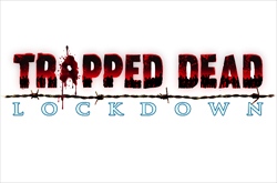 Trapped Dead: Lockdown - , ,  20 