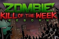 Zombie Kill of the Week - Reborn