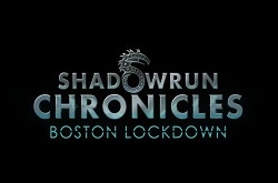 Shadowrun Chronicles - Boston Lockdown