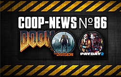 Coop-News #86 /   DOOM 4,   Dust2   CS,     The Division,    Payday 2  