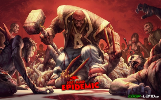  . Dead Island Epidemic 