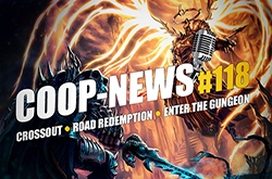 Coop-News #118 / Дата релиза Road Redemption, Режимы кооператива в Gears of War 4, Начало ЗБТ Crossout и многое другое!