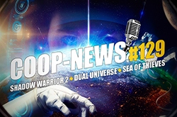 Coop-News #129 /  The Crew, - Dual Universe, -  Shadow Warrior 2  