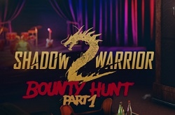 Bounty Hunt DLC Part 1 – новое бесплатное расширение Shadow Warrior 2
