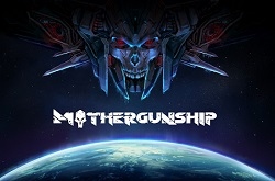 MOTHERGUNSHIP