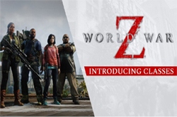 World War Z пройдет мимо Steam, подробности классов в игре