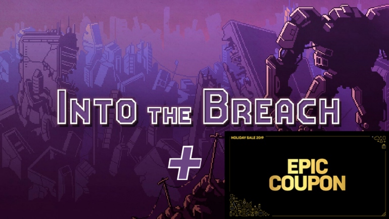 Epic Games раздает Into The Breach и дарит купоны на 650 рублей Epic Games раздает Into The Breach и дарит купоны на 650 рублей
