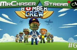 Бомбический Отряд! #6 | Bomber Crew | MrChaser