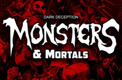 Dark Deception: Monsters & Mortals