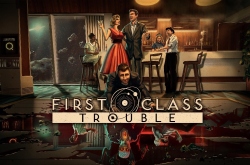 First Class Trouble