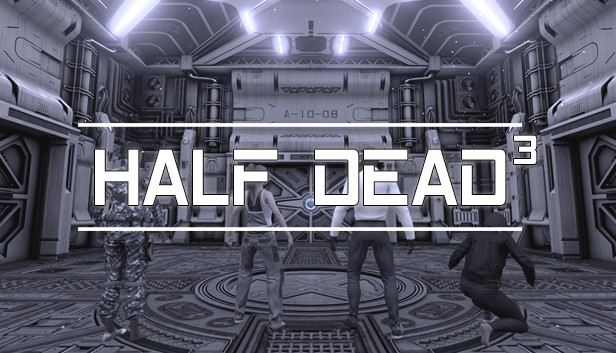 HALF DEAD 3 HALF DEAD 3