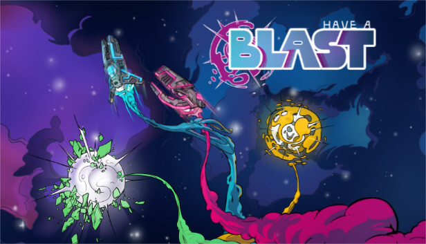 Have a Blast Have a Blast