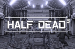 HALF DEAD 3