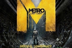   Metro: Last Light (Original Soundtrack)