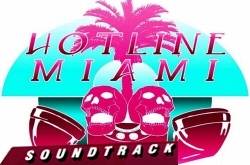   Hotline Miami (Original Game Soundtrack)