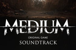   The Medium (Original Game Soundtrack)
