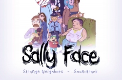 Музыка из Sally Face: Strange Neighbors (Original Video Game Soundtrack)