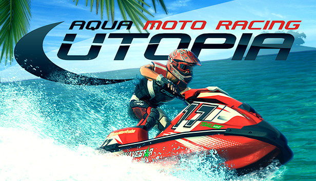 Aqua Moto Racing Utopia Aqua Moto Racing Utopia