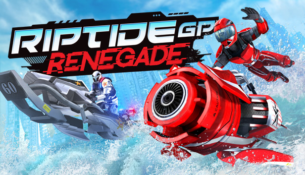 Riptide GP: Renegade Riptide GP: Renegade
