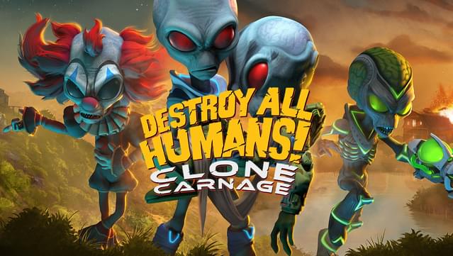 Destroy All Humans! – Clone Carnage Destroy All Humans! – Clone Carnage
