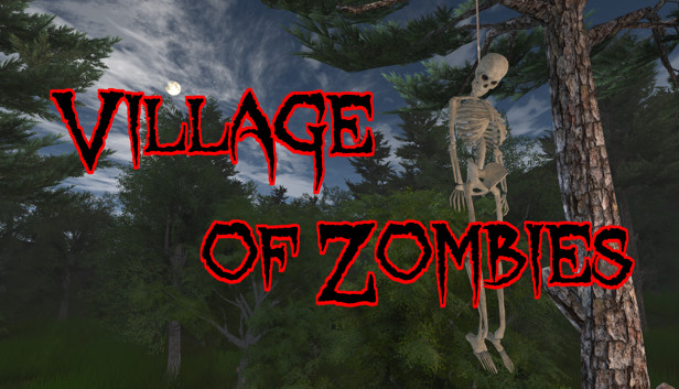 Village of Zombies Village of Zombies