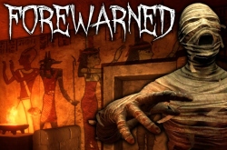 FOREWARNED
