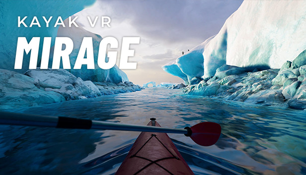 Kayak VR: Mirage Kayak VR: Mirage