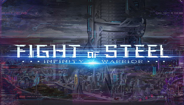 Fight of Steel: Infinity Warrior Fight of Steel: Infinity Warrior