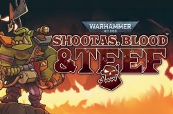 Warhammer 40,000: Shootas, Blood & Teef