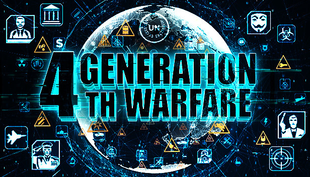 4th Generation Warfare 4th Generation Warfare