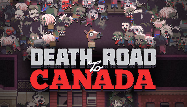 Death Road to Canada Death Road to Canada