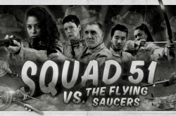 Squad 51 vs. the Flying Saucers