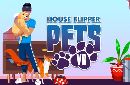 House Flipper Pets VR – ремонтируем квартиру с друзьями и верным псом