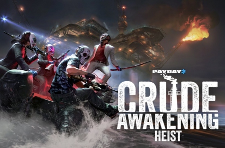 Для PAYDAY 2 вышло новое ограбление Crude Awakening Heist