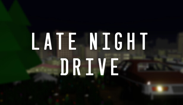 Late Night Drive Late Night Drive