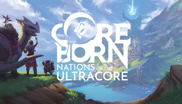Coreborn: Nations of the Ultracore Coreborn: Nations of the Ultracore