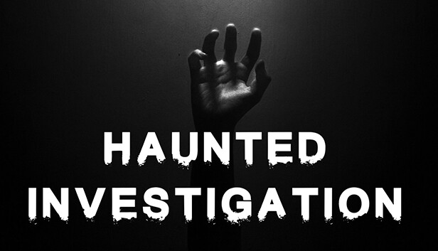 Haunted Investigation Haunted Investigation