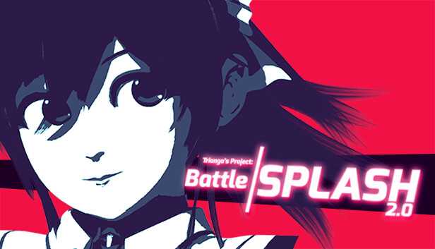 Trianga's Project: Battle Splash 2.0 Trianga's Project: Battle Splash 2.0
