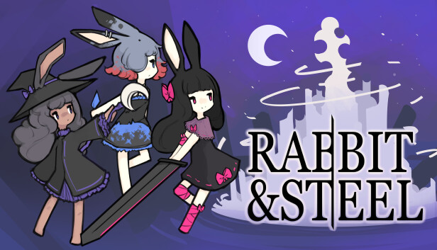 Rabbit and Steel Rabbit and Steel