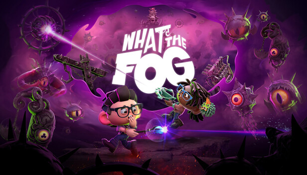 What the Fog What the Fog