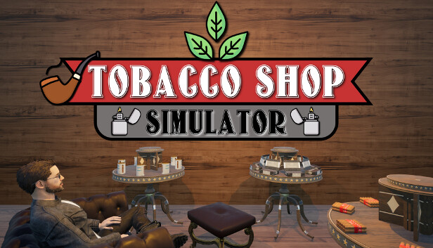 Tobacco Shop Simulator Tobacco Shop Simulator