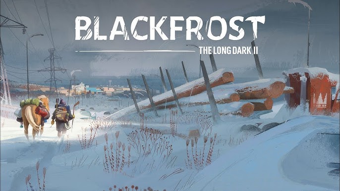 BLACKFROST: The Long Dark 2 BLACKFROST: The Long Dark 2