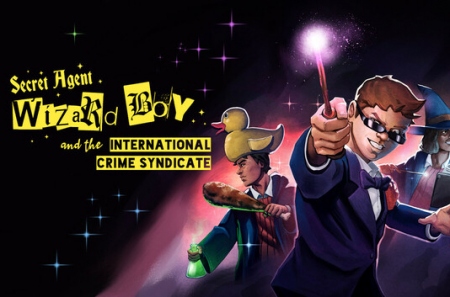 Secret Agent Wizard Boy and the International Crime Syndicate