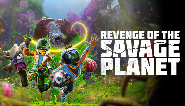 Revenge of the Savage Planet Revenge of the Savage Planet